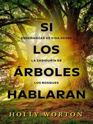 cover image of Si los árboles hablaran
